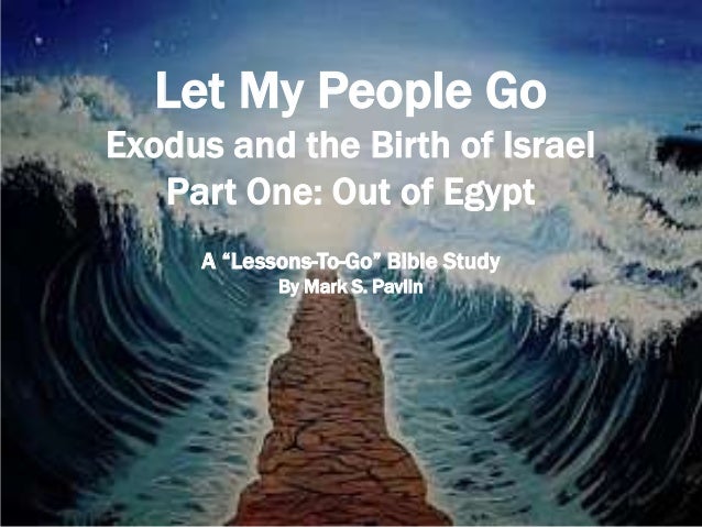 The Final Exodus: Let My People Go